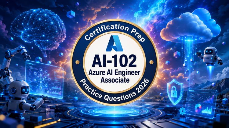 Practice Tests For 2026 AI-102 Azure AI Engineer Associate