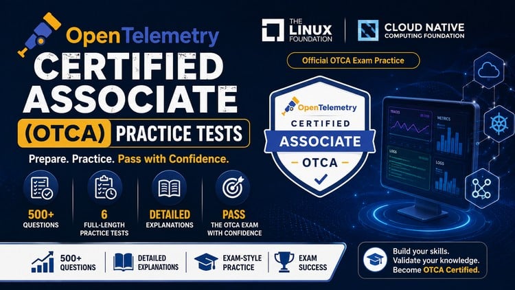 OpenTelemetry Certified Associate (OTCA) Practice Tests 2026