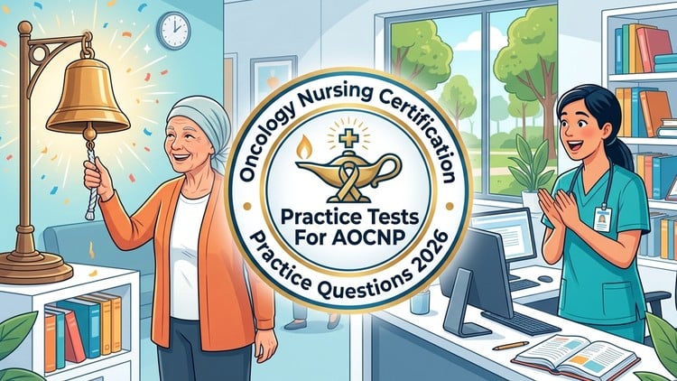 Practice Tests For AOCNP Oncology Nursing Certification