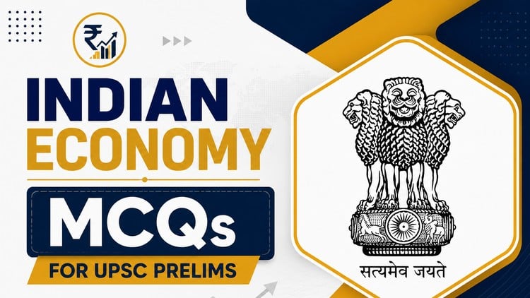 Economy MCQs for UPSC CSE and State PCSs in English