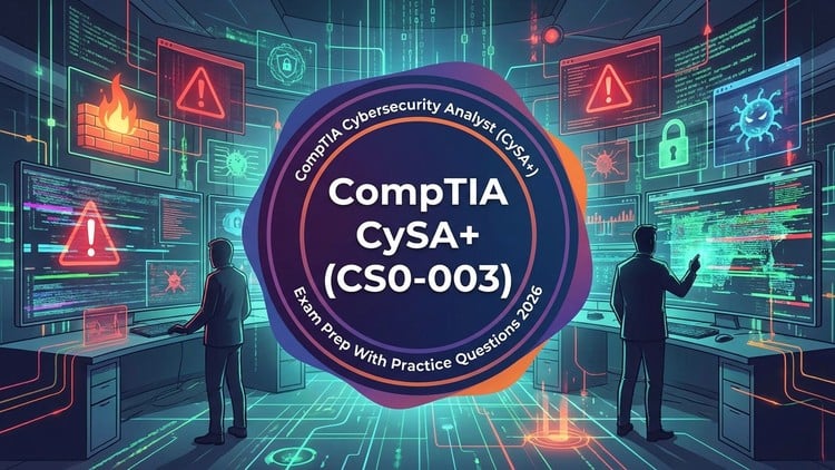 CompTIA CySA+ (CS0-003) Practice Exam 2026 | Multiple Choice