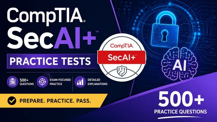 CompTIA SecAI+ Certification Practice Tests | 500+ Questions