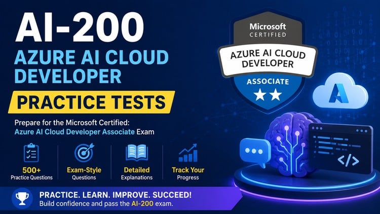 AI-200 Azure AI Cloud Developer Prac. Tests | 500+ Questions