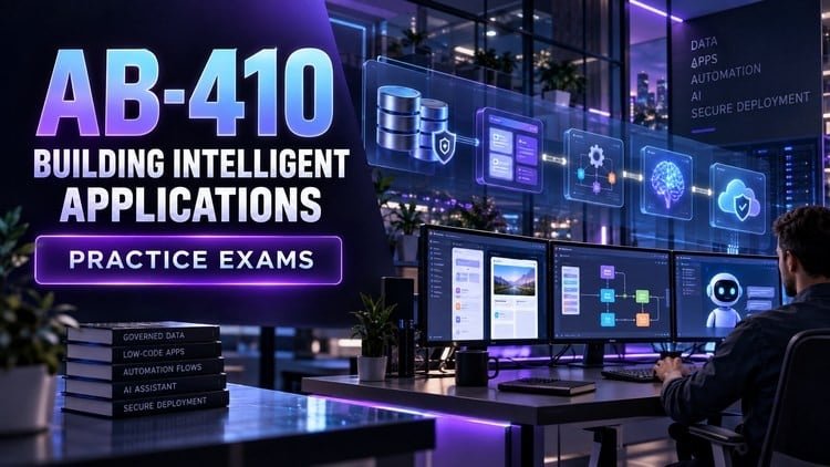 AB-410 Building Intelligent Applications Practice Exams