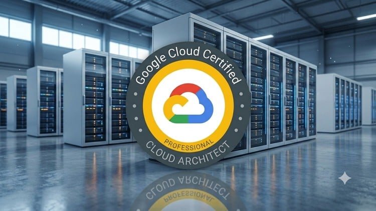 Google Cloud Professional Cloud Architect