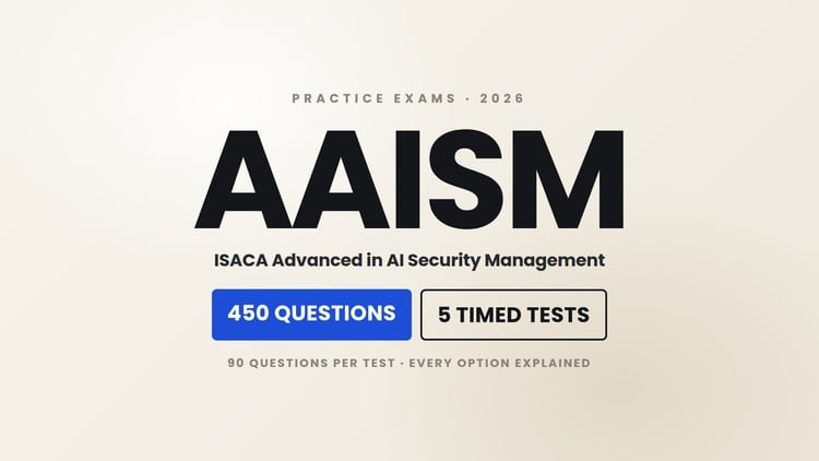 AAISM Advanced in AI Security Management: 450 Questions