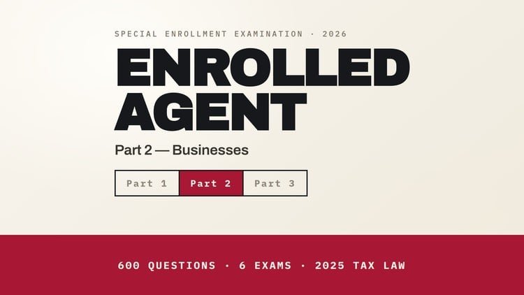 IRS Enrolled Agent SEE Part 2: 6 Full Practice Exams