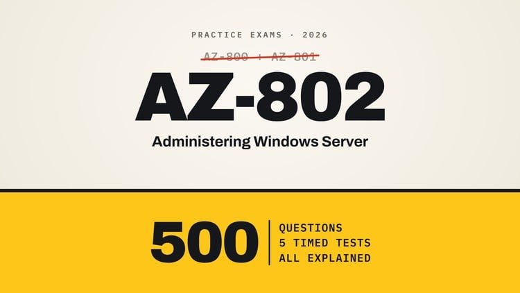 AZ-802 Administering Windows Server: 500 Practice Questions