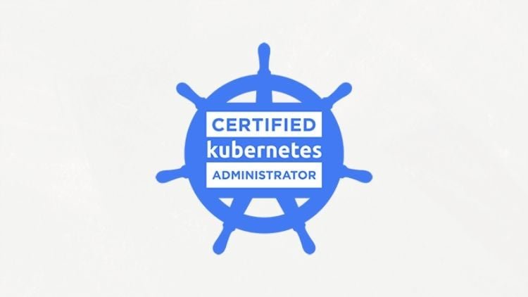 Kubernetes – Certified Kubernetes Administrator (CKA) – EXAM