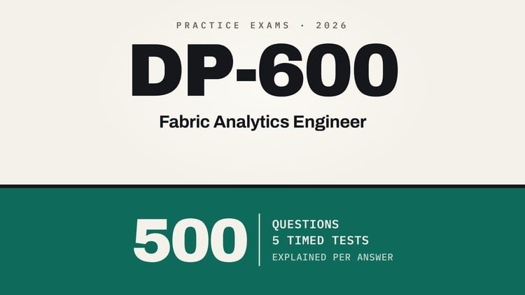 DP-600 Microsoft Fabric Analytics Engineer: 500 Questions