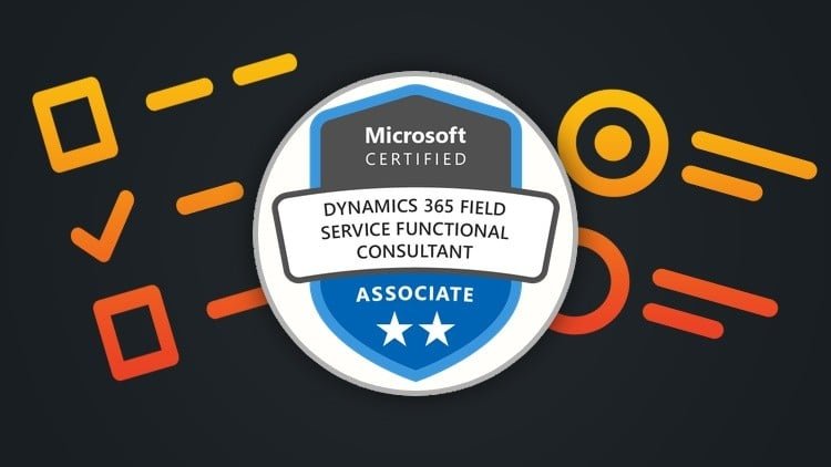 [NEW] Dynamics 365 Field Service – Exam Preparation 2026